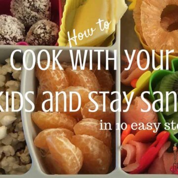 cook with your kids and stay sane