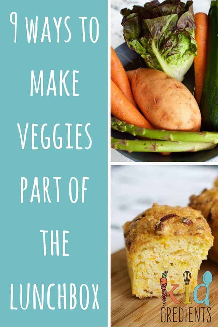 9 ways to make veggies part of the lunchbox. Ideas and ways to include more veggies in your lunchboxes!