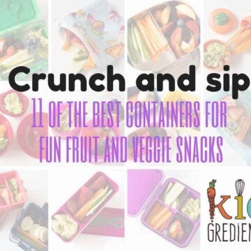 crunch and sip the best containers for fun fruit and veggie snacks
