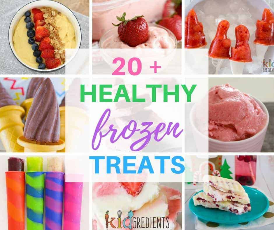 20 + healthy frozen treats to cool you down this summer - Kidgredients